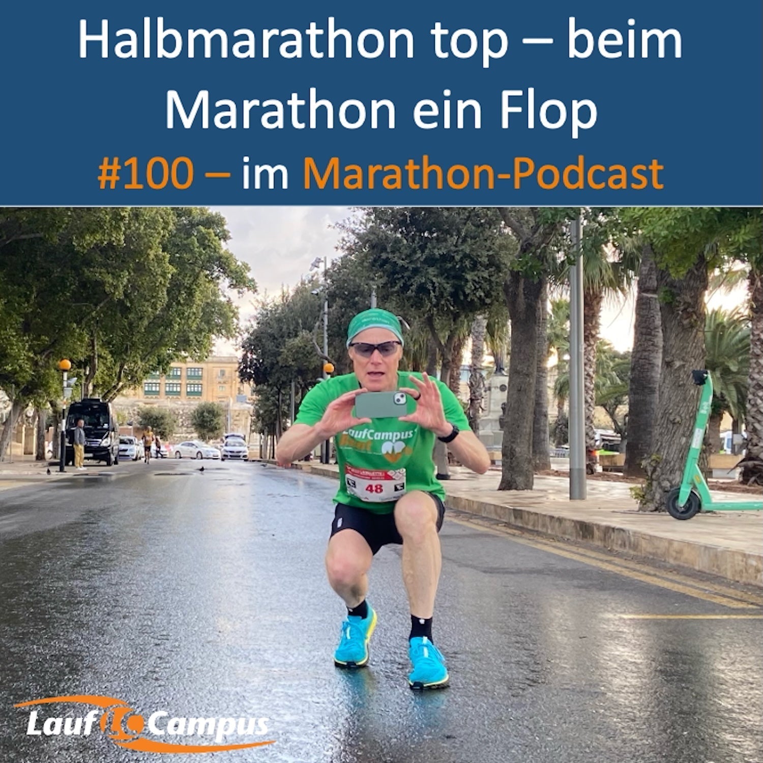 Cover zur Folge 100 im Marathon Podcast – Top beim Halbmarathon, ein Flop beim Marathon, was dahinter steht