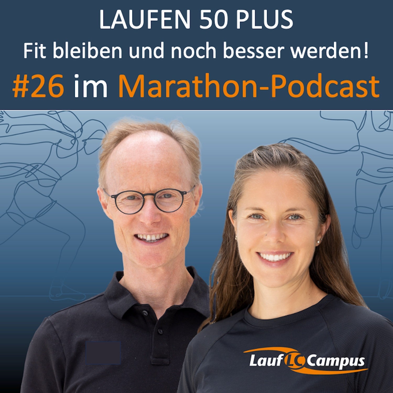 Laufen 50 plus – fit bleiben und noch besser werden – Marathon Podcast