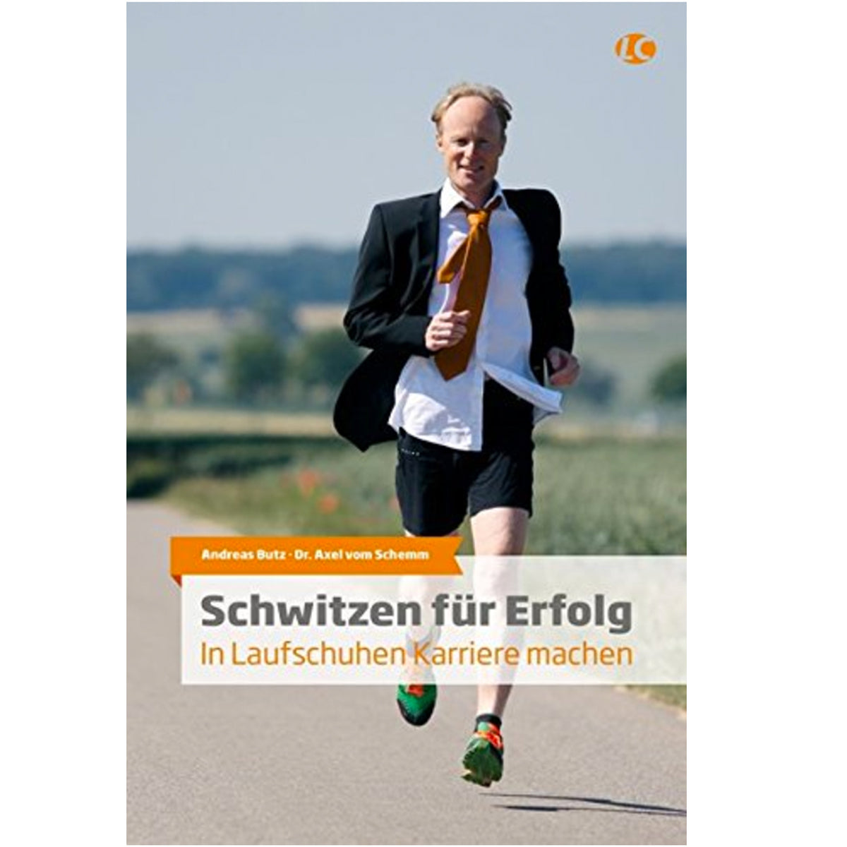 Schwitzen für Erfolg - In Laufschuhen Karriere machen – Buch