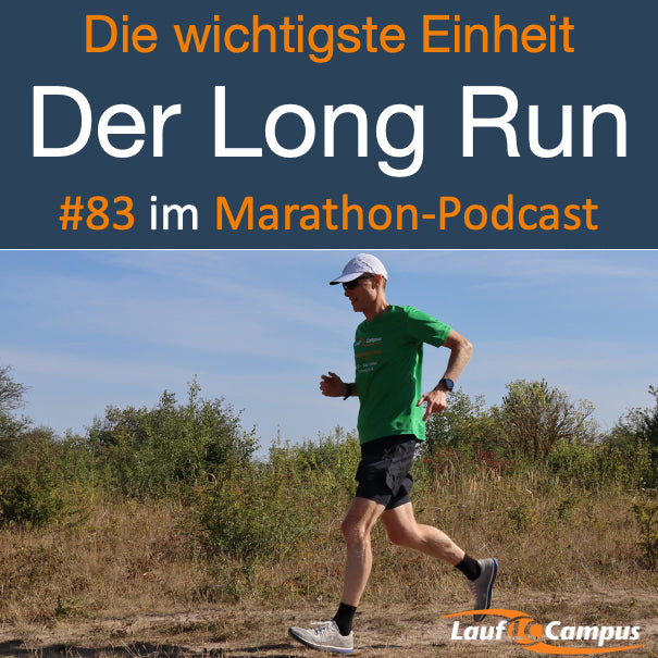 Podcast zum Longrun – die wichtigste Einheit für Halbmarathon und Marathon